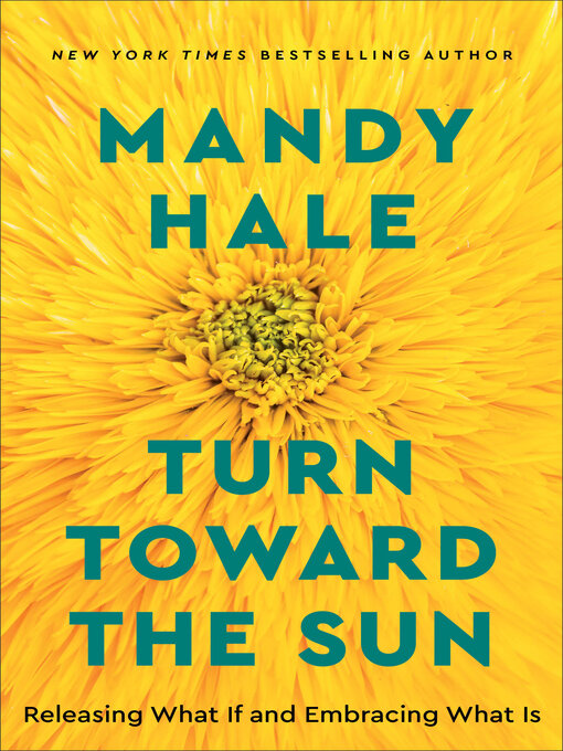 Title details for Turn Toward the Sun by Mandy Hale - Available